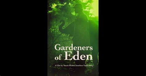 Gardeners eden - Gardeners of Eden (2014) User Reviews Review this title 2 Reviews. Hide Spoilers. Sort by: Filter by Rating: 10 /10. See this outstanding documentary and be moved to action. Bring Kleenex! michelle-920-722440 6 October 2014. I was at the world premiere of this new documentary about the horrible Elephant/Ivory tragedy …